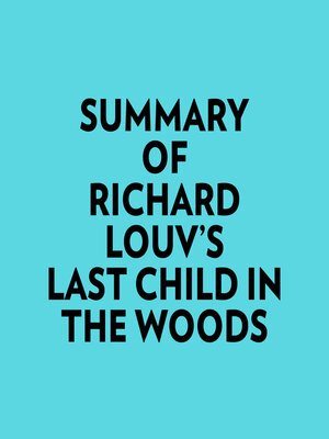 cover image of Summary of Richard Louv's Last Child In the Woods